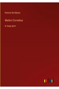 Maitre Cornelius  - in large print