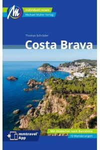 Costa Brava Reiseführer Michael Müller Verlag  - Individuell reisen mit vielen praktischen Tipps. Inkl. Freischaltcode zur ausführlichen App mmtravel.com