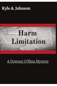 Harm Limitation  - A Downey O'Shea Mystery