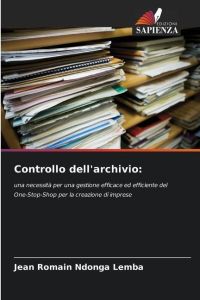 Controllo dell'archivio:  - una necessità per una gestione efficace ed efficiente del One-Stop-Shop per la creazione di imprese