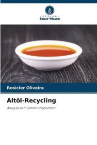 Altöl-Recycling  - Analyse von Sammlungsnetzen