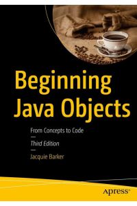 Beginning Java Objects  - From Concepts to Code