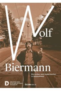 Wolf Biermann  - Ein Lyriker und Liedermacher in Deutschland