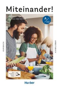 Miteinander! Deutsch für Alltag und Beruf A2. 2. Kurs- und Arbeitsbuch plus interaktive Version  - Deutsch als Zweitsprache