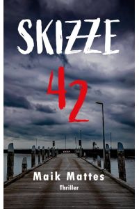 Skizze 42  - Ein rasanter Thriller