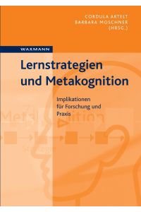 Lernstrategien und Metakognition  - Implikationen für Forschung und Praxis