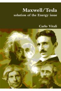 Maxwell/Tesla  - solution of the Energy issue