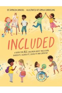 Included  - A book for all children about inclusion, diversity, disability, equality and empathy
