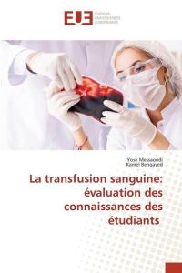 La transfusion sanguine: évaluation des connaissances des étudiants