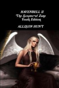 Havenbell 2 - The Scepter of Zane - Youth Edition- Allison Hunt