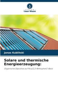 Solare und thermische Energieerzeugung:  - Organische Dipositive auf Poly(2,2-Bithiophen)-Basis