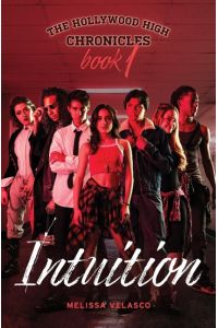 Intuition  - The Hollywood High Chronicles - Book 1