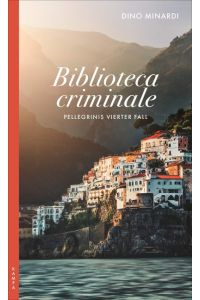 Biblioteca criminale  - Pellegrinis vierter Fall