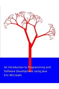 An Introduction to Programming and Software Development using Java
