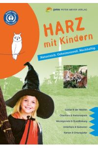 Harz mit Kindern  - Naturreich. Geheimnisvoll. Nachhaltig.