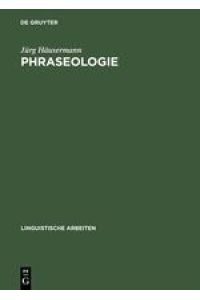 Phraseologie  - Hauptprobleme der deutschen Phraseologie auf der Basis sowjetischer Forschungsergebnisse