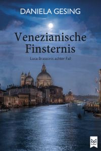 Venezianische Finsternis  - Luca Brassonis achter Fall (Kriminalroman)