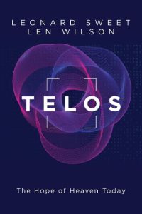 Telos  - The Hope of Heaven Today