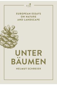 Unter Bäumen  - European Essays on Nature and Landscape
