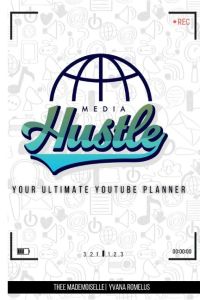 Media Hustle YouTube Planner - Edition 1 [Enhanced]  - YouTube Planner