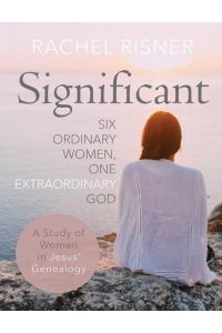 Significant  - Six Ordinary Women, One Extraordinary God