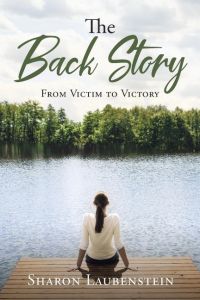 The Back Story  - From Victim to Victory