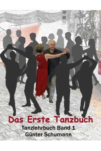 Das Erste Tanzbuch  - Tanzlehrbuch Band 1