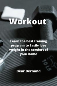 Workout  - Learn the best training program to Easily lose weight in the comfort of your home