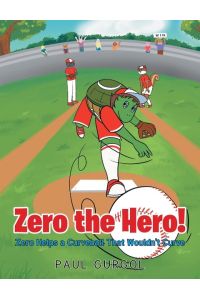 Zero the Hero!  - Zero Helps a Curveball That Wouldn't Curve