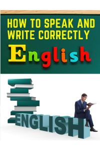 How to Speak and Write Correctly  - Easy English Communication