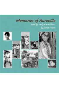 Memories of Auroville  - Told by early Aurovilians