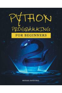 Python Crash Course for Beginners  - A Practical Approach to Learn Python Programming