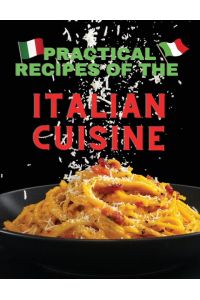 Practical recipes of the italian cuisine