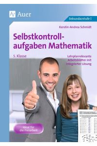 Selbstkontrollaufgaben Mathematik Klasse 5  - Lehrplanrelevante Arbeitsblätter mit integrierter Lösung