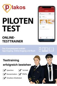 Pilotentest Testtraining Buch  - Pilotentest erfolgreich bestehen | geeignet für Pilotinnen und Piloten, Fluglotsinnen und Fluglotsen sowie Flugdienstberaterinnen und Flugdienstberater | Fachwissen und Tests inkl. Lösungen