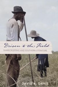 Driven to the Field  - Sharecropping and Southern Literature