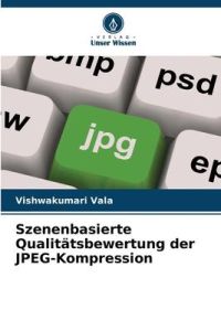 Szenenbasierte Qualitätsbewertung der JPEG-Kompression