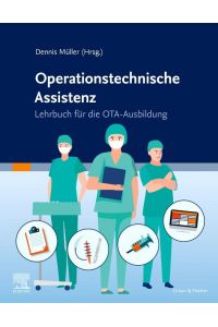 Lehrbuch Operationstechnische Assistenz  - Lehrbuch für die OTA-Ausbildung
