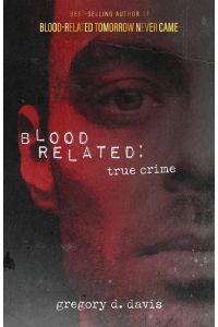 Blood Related  - True Crime