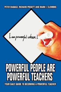 Powerful People Are Powerful Teachers  - Your Daily Guide To Becoming A Powerful Teacher