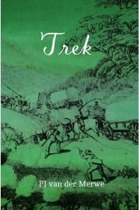 Trek  - Studies about the Mobility of the Pioneering Population at the Cape