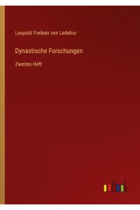 Dynastische Forschungen  - Zweites Heft