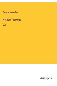 Puritan Theology  - Vol. I