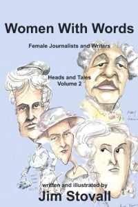 Women With Words  - Female Journalists and Writers, Heads and Tales, volume 2