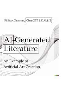 AI-Generated Literature  - An Example of Artificial Art Creation