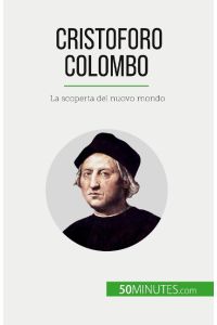 Cristoforo Colombo  - La scoperta del nuovo mondo