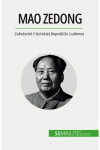 Mao Zedong  - Za¿o¿yciel Chi¿skiej Republiki Ludowej