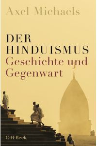 Der Hinduismus  - Geschichte und Gegenwart