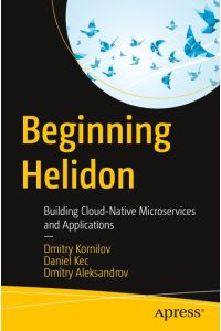 Beginning Helidon  - Building Cloud-Native Microservices and Applications