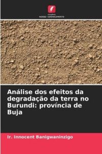 Análise dos efeitos da degradação da terra no Burundi: província de Buja